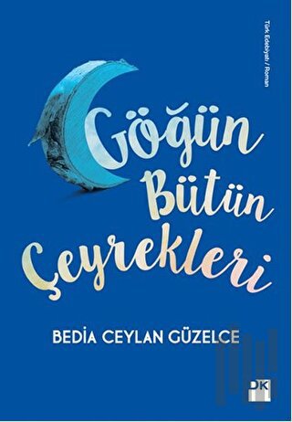 Göğün Bütün Çeyrekleri | Kitap Ambarı
