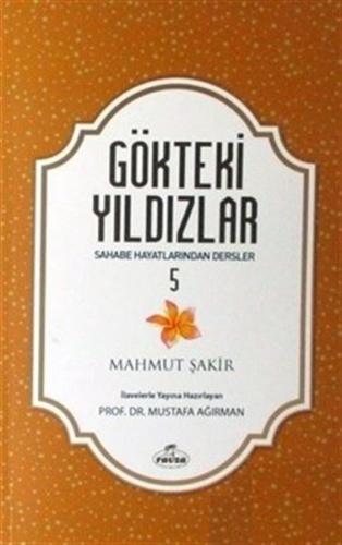 Gökteki Yıldızlar 5 - Sahabe Hayatından Dersler