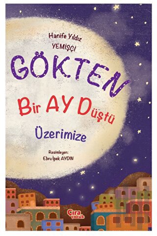 Gökten Bir Ay Düştü Üzerimize | Kitap Ambarı