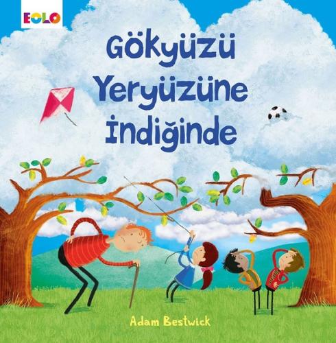 Gökyüzü Yeryüzüne İndiğinde | Kitap Ambarı
