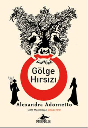 Gölge Hırsızı - Tuhaf Maceralar - Birinci Kitap