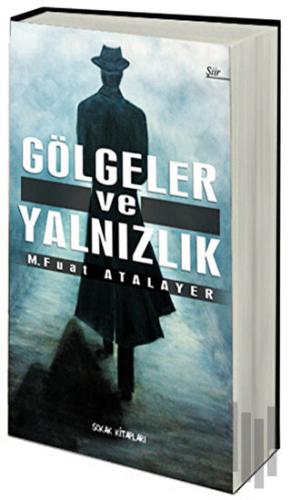 Gölgeler ve Yalnızlık