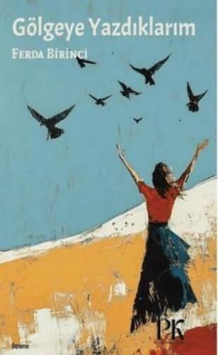 Gölgeye Yazdıklarım | Kitap Ambarı