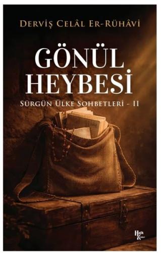 Gönül Heybesi - Sürgün Ülke Sohbetleri 2