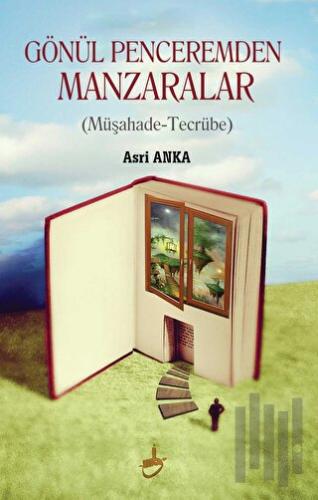 Gönül Penceremden Manzaralar