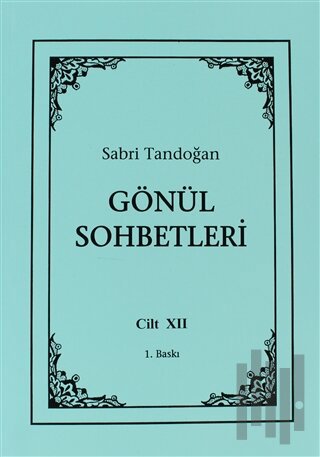 Gönül Sohbetleri Cilt: 12