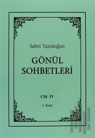 Gönül Sohbetleri Cilt: 4