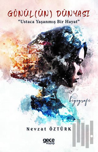 Gönülün Dünyası