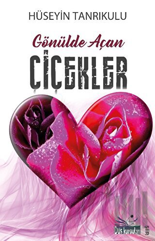 Gönülde Açan Çiçekler | Kitap Ambarı