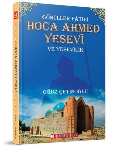 Gönüller Fatihi Hoca Ahmed Yesevi ve Yesevilik | Kitap Ambarı