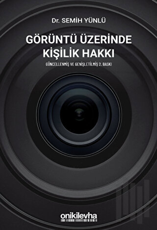 Görüntü Üzerinde Kişilik Hakkı (Ciltli)