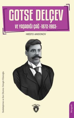 Gotse Delçev ve Yaşadığı Çağ 1872-1903