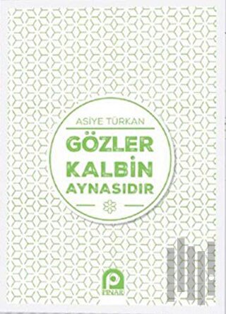 Gözler Kalbin Aynasıdır | Kitap Ambarı