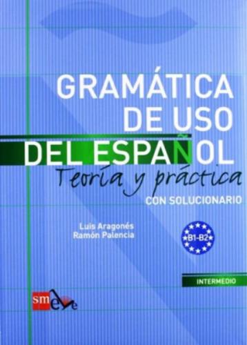 Gramatica de Uso del Espanol B1- B2