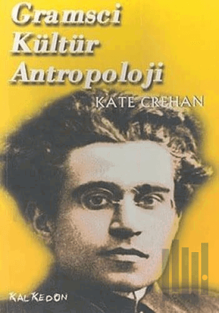 Gramsci Kültür Antropoloji