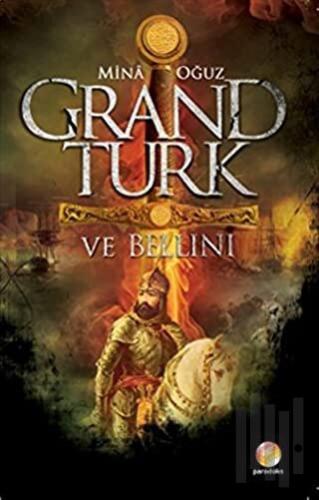 Grand Türk ve Bellini | Kitap Ambarı
