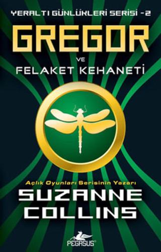Gregor ve Felaket Kehaneti - Yeraltı Günlükleri Serisi 2.Kitap