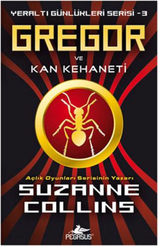 Gregor ve Kan Kehaneti - Yeraltı Günlükleri Serisi 3.Kitap