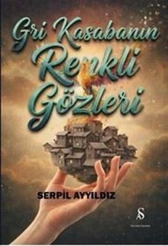 Gri Kasabanın Renkli Gözleri | Kitap Ambarı