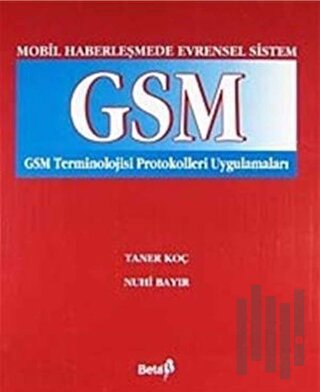 GSM Terminolojisi Protokoleri Uygulamaları