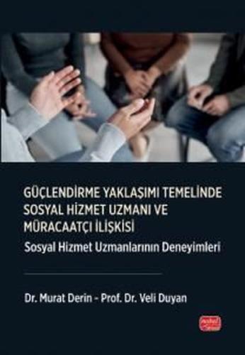 Güçlendirme Yaklaşımı Temelinde Sosyal Hizmet Uzmanı ve Müracaatçı İli