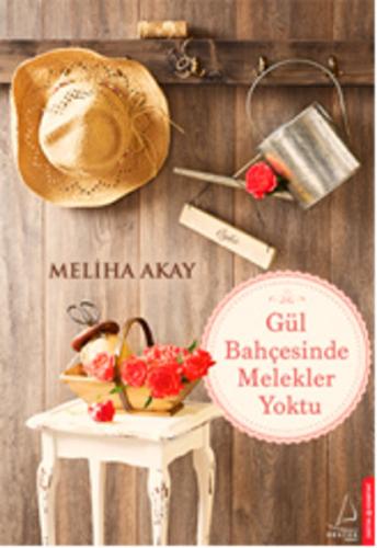 Gül Bahçesinde Melekler Yoktu