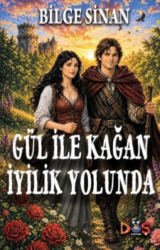 Gül İle Kağan İyilik Yolunda | Kitap Ambarı