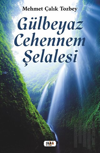 Gülbeyaz Cehennem Şelalesi