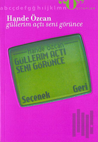 Güllerim Açtı Seni Görünce