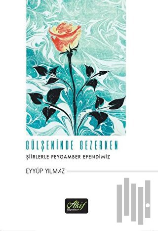 Gülşeninde Gezerken | Kitap Ambarı