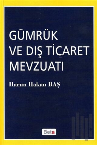 Gümrük ve Dış Ticaret Mevzuatı