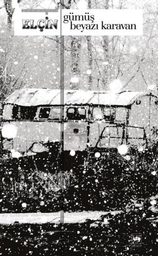 Gümüş Beyazı Karavan | Kitap Ambarı