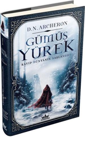 Gümüş Yürek 1 - Kayıp Dünyanın Başlangıcı (Ciltli)