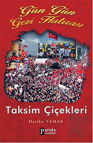 Gün Gün Gezi Hatırası - Taksim Çiçekleri