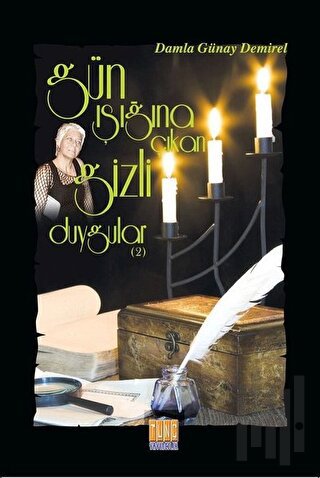 Gün Işığına Çıkan Gizli Duygular