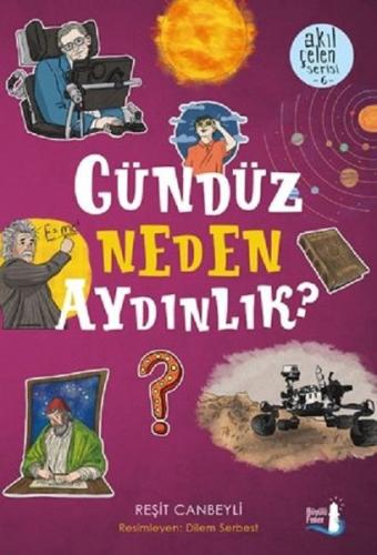 Gündüz Neden Aydınlık? - Akılçelen Serisi