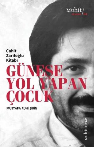Güneşe Yol Yapan Çocuk - Cahit Zarifoğlu Kitabı | Kitap Ambarı