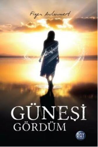 Güneşi Gördüm | Kitap Ambarı