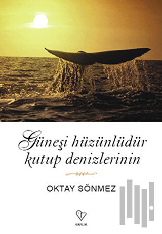 Güneşi Hüzünlüdür Kutup Denizlerinin