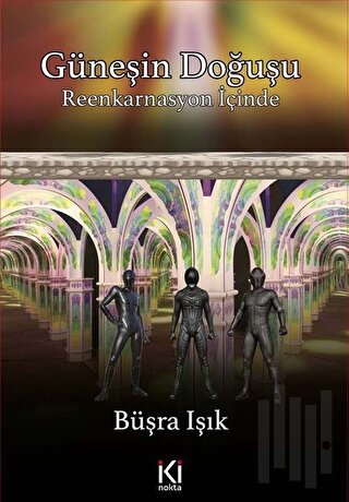 Güneşin Doğuşu - Reenkarnasyon İçinde