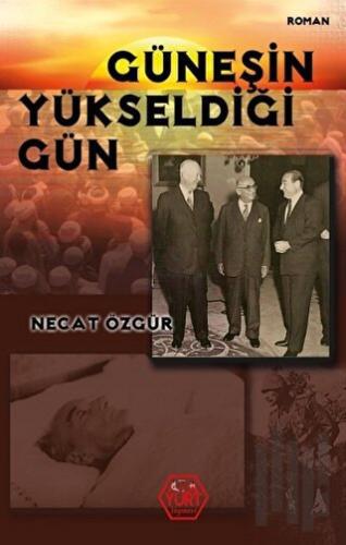 Güneşin Yükseldiği Gün