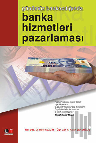 Günümüz Bankacılığında Banka Hizmetleri Pazarlaması