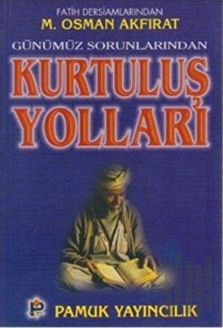 Günümüz Sorunlarından Kurtuluş Yolları (Sohbet-008)