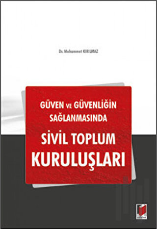 Güven ve Güvenliğin Sağlanmasında Sivil Toplum Kuruluşları
