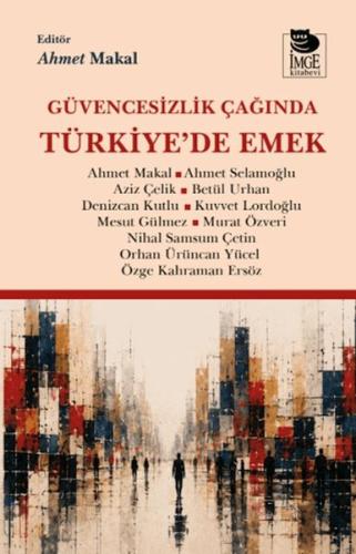 Güvencesizlik Çağında Türkiye'de Emek | Kitap Ambarı
