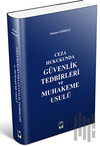 Güvenlik Tedbirleri ve Muhakeme Usulü