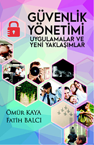Güvenlik Yönetimi Uygulamalar ve Yeni Yaklaşımlar