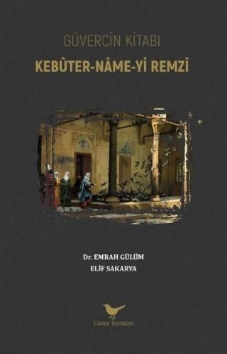 Güvercin Kitabı: Kebüter-Name-yi Remzi