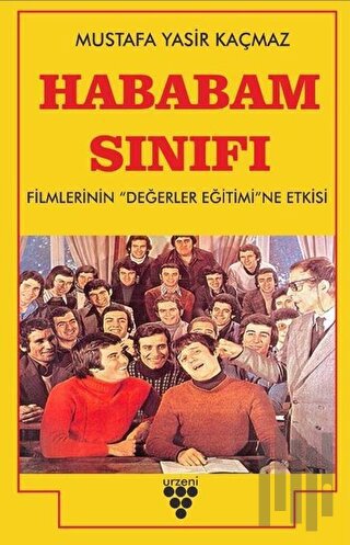 Hababam Sınıfı Filmlerinin Değerler Eğitimine Etkisi
