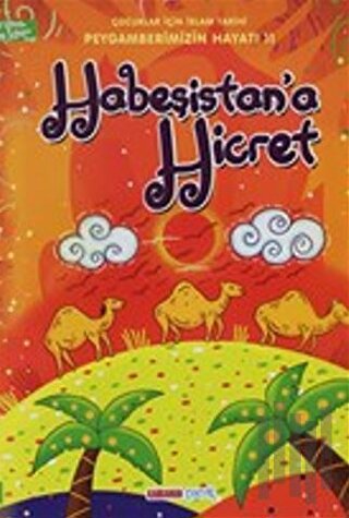 Habeşistan'a Hicret - Çocuklar İçin İslam Tarihi